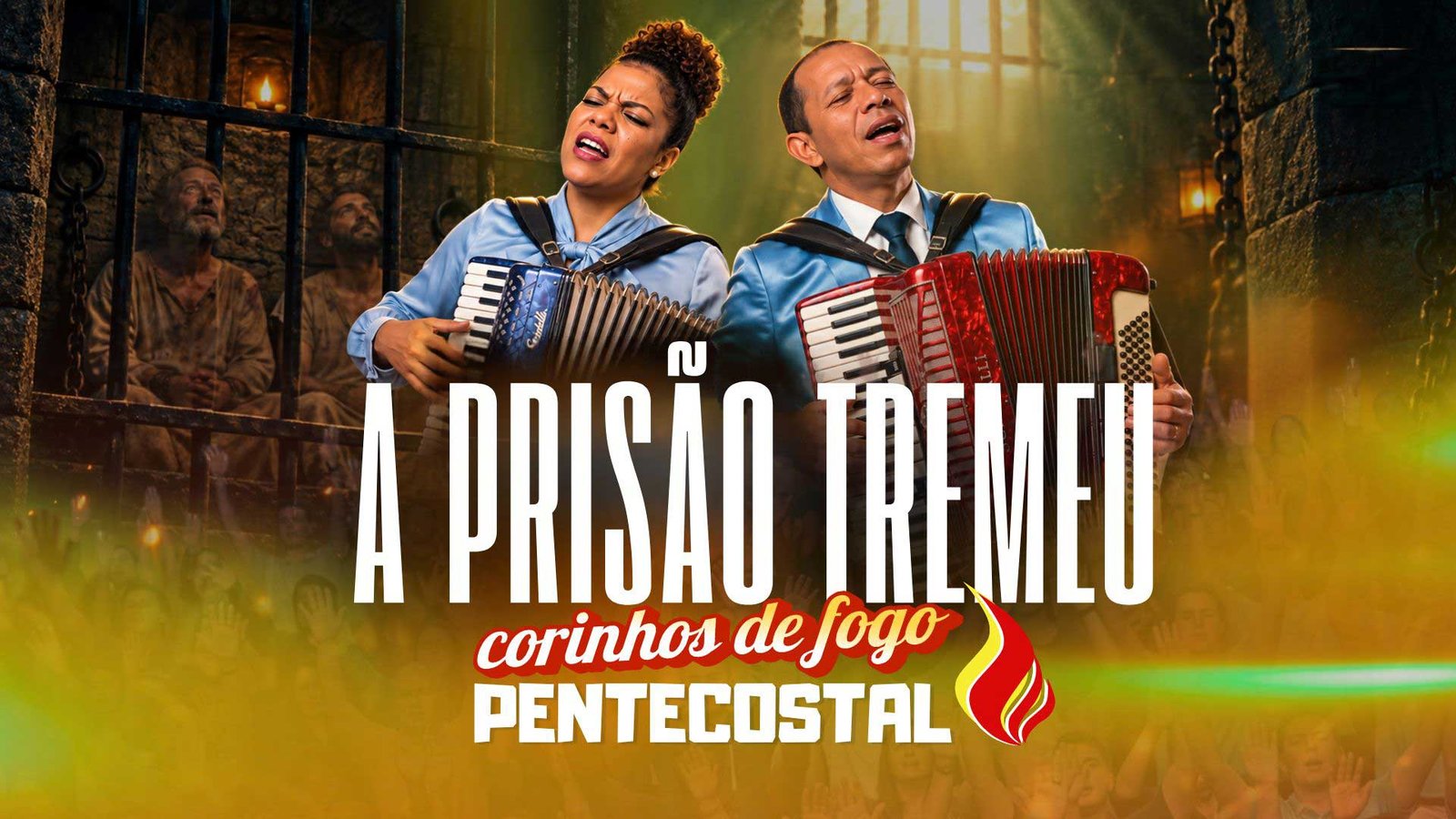 Capa de A Prisão Tremeu, corinho de fogo sobre Paulo e Silas na prisão